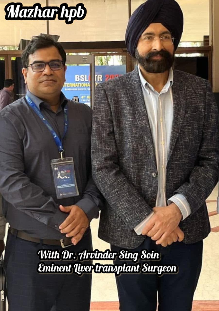With Dr. Arvinder Singh Soin — Asia's leading liver transplant surgeon